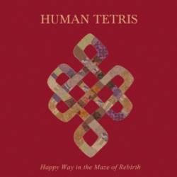 Human Tetris : Happy Way in the Maze of Rebirth